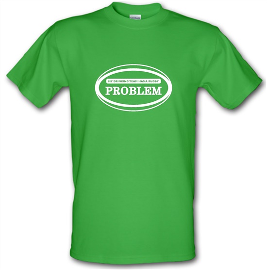 My Drinking Team Has A Rugby Problem t-shirts